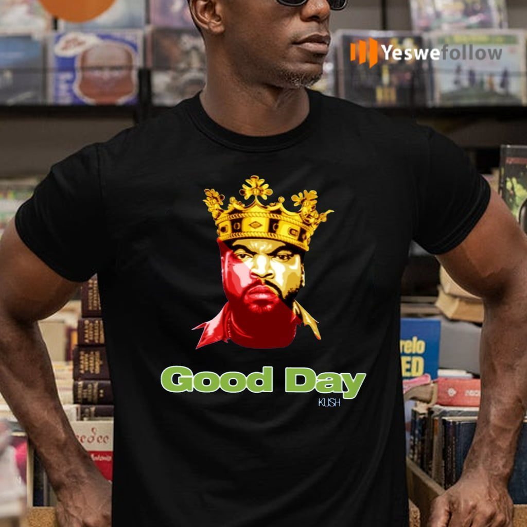 Ice Cube Good Day Shirts