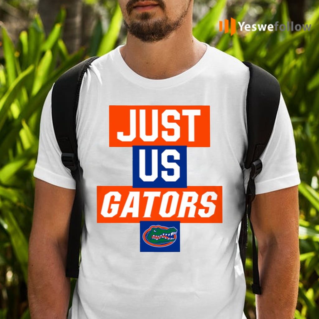 Just Us Florida Gators Shirts