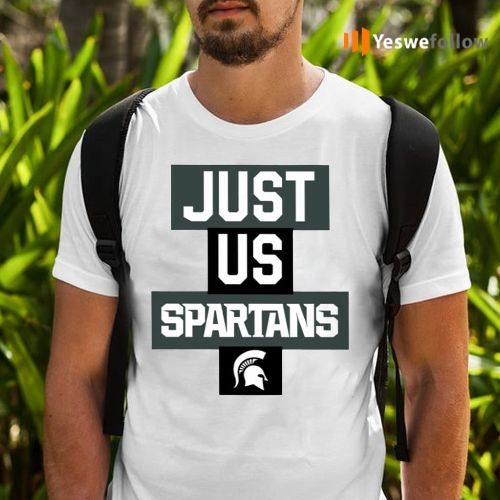 Just Us Michigan State Spartans TeeShirt
