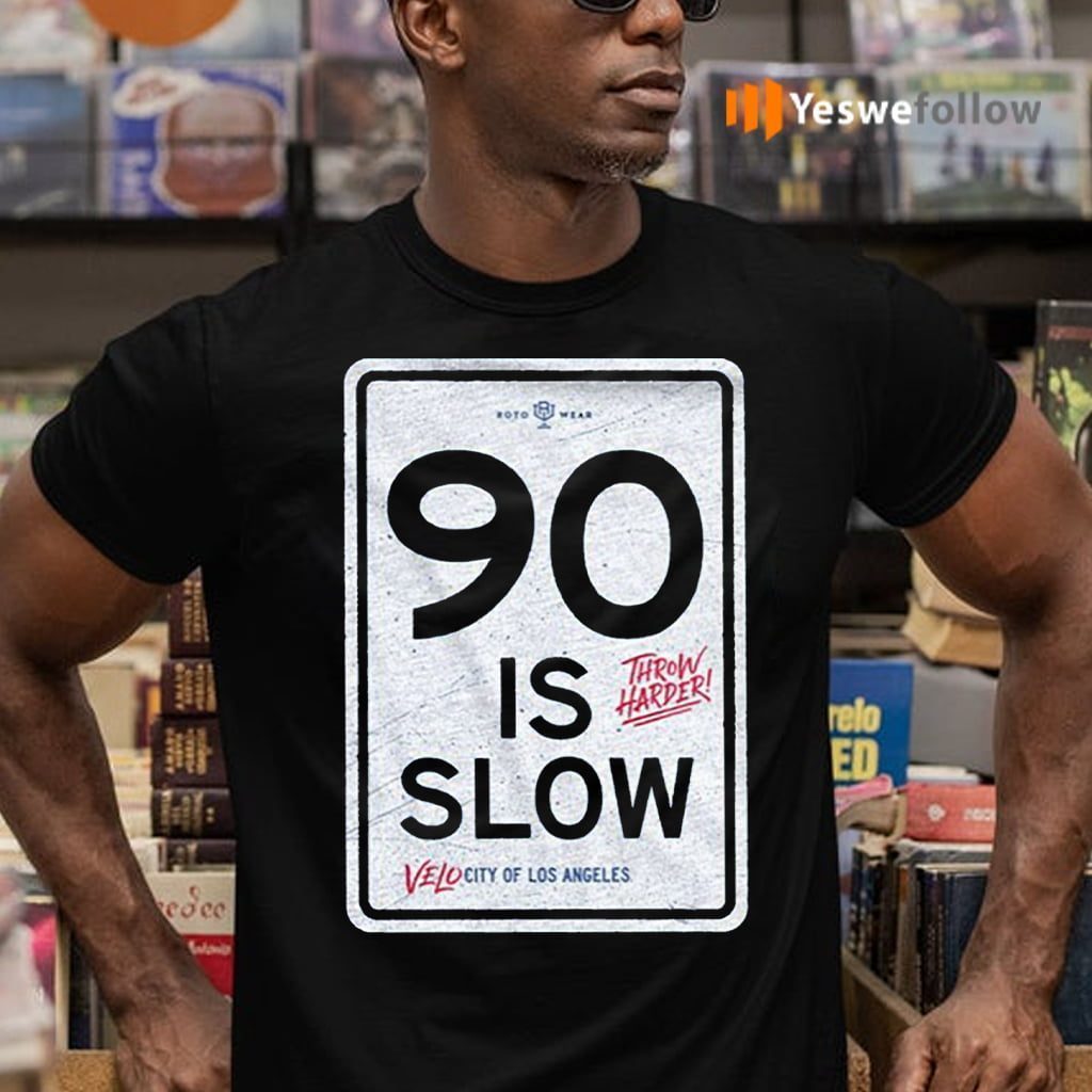 Los Angeles 90 Is Slow Shirt