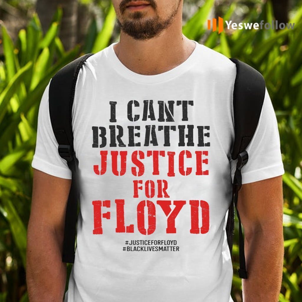 RIP George Floyd Justice For Floyd Shirts