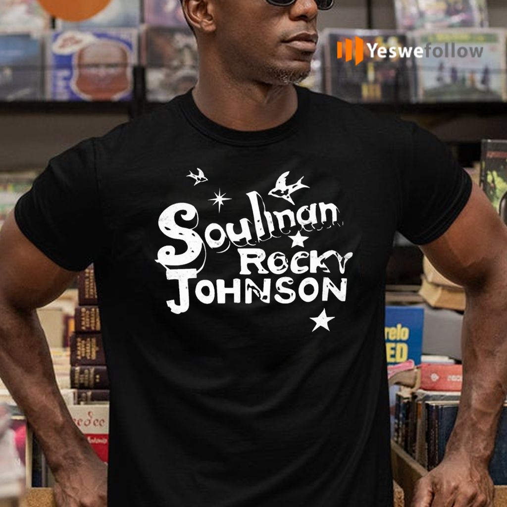 Soulman Rocky Johnson Shirts