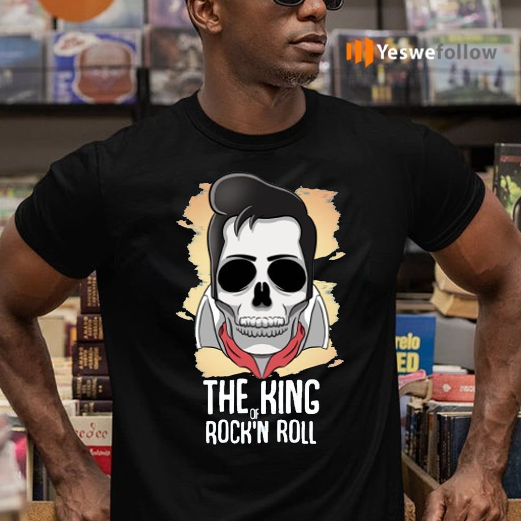 The king of Rock n Roll T-Shirts