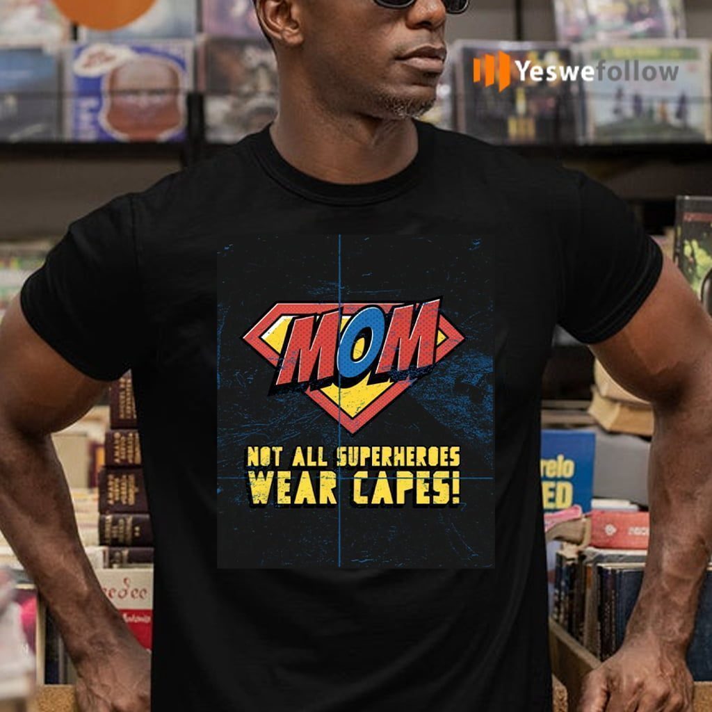 mom is superheroes mother day T-Shirts