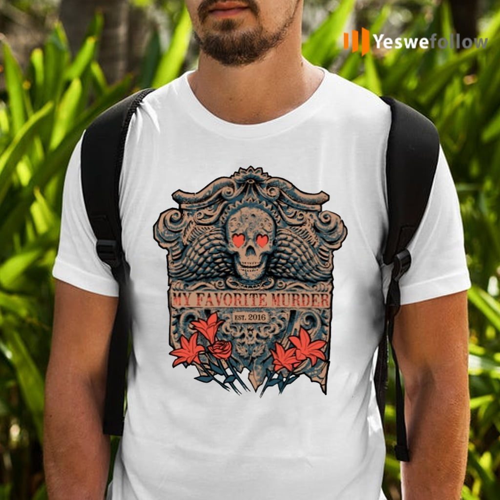 my favorite murders tour 2021 shirts