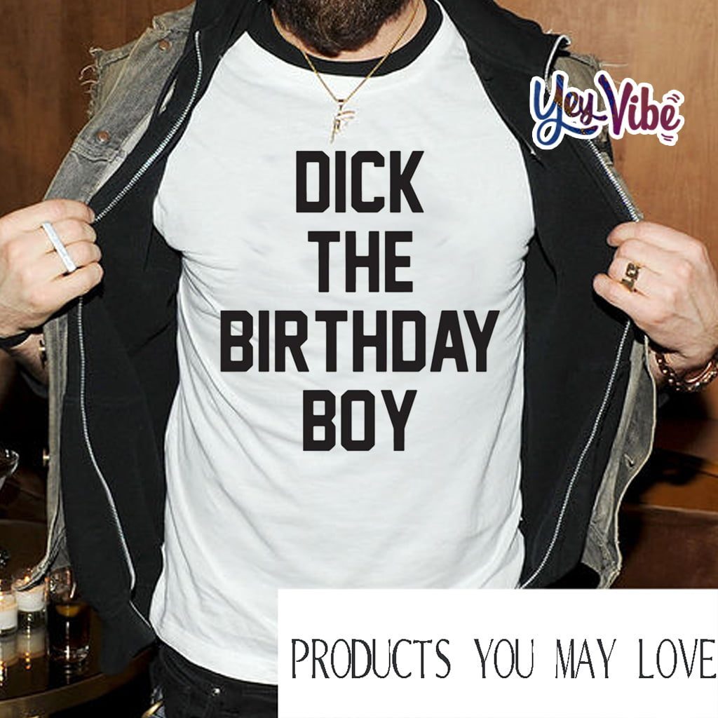 DICK THE BIRTHDAY BOY SHIRTS
