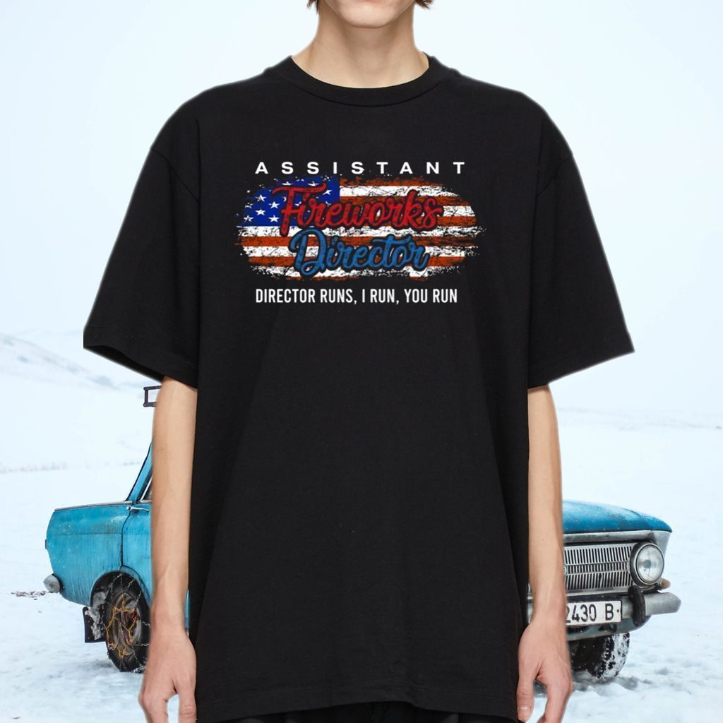 Assistant Firework Director Run I Run You Run T-Shirts
