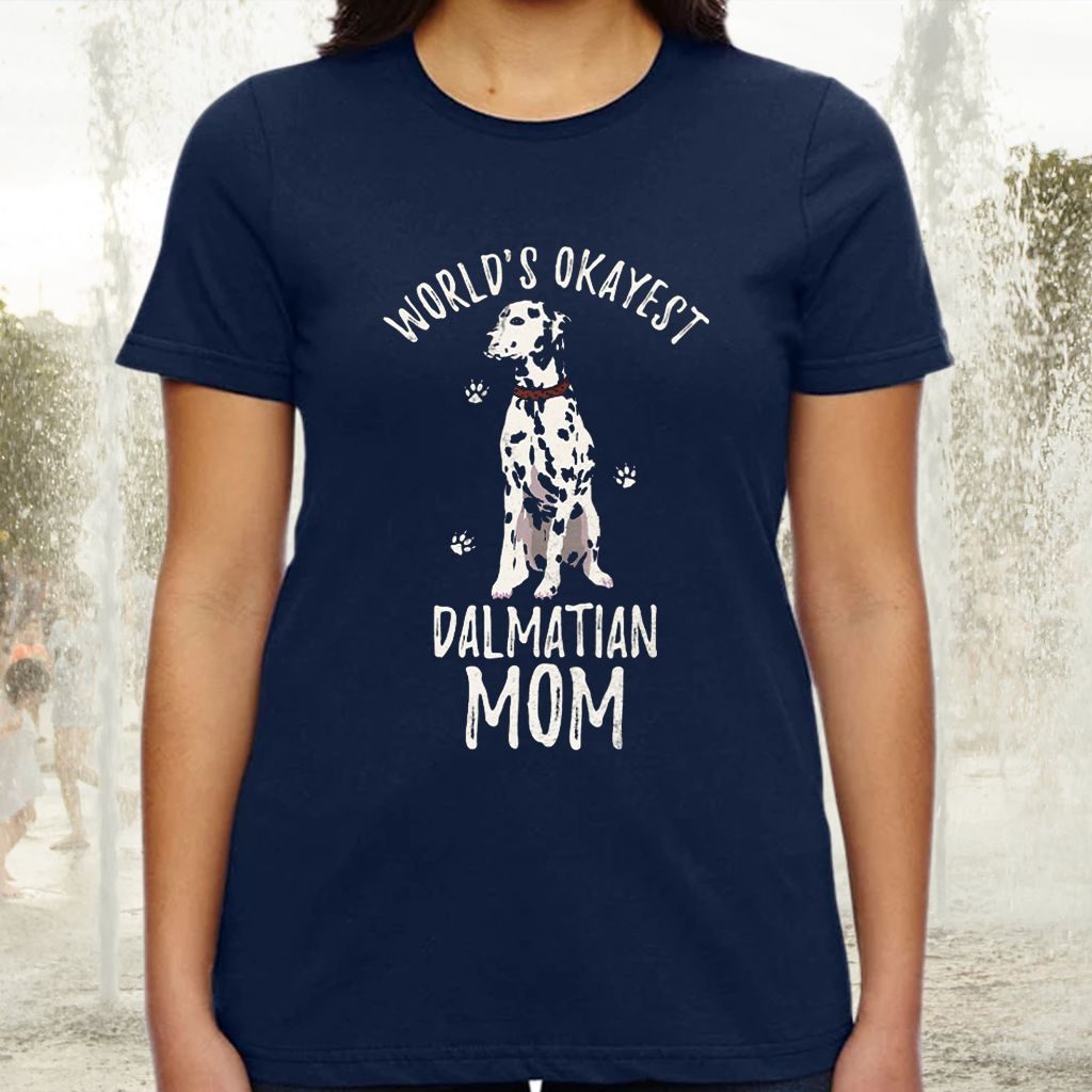 World's Okayest Dalmatian Mom TShirts