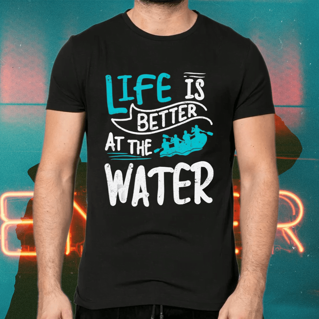 Life Is Better At The River Shirts