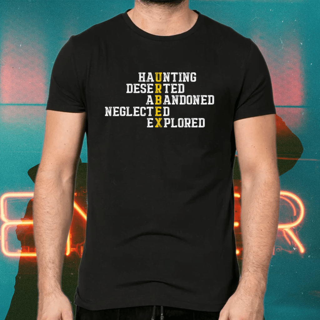 Urbex Urban Exploring Crew Haunting Deserted Shirts