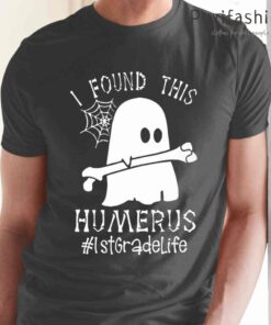 1st Grade I Found This Humerus Ghost Halloween Tshirts Black