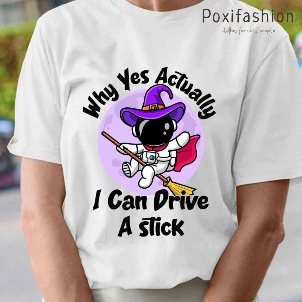 Actually I Can Drive A Stick Halloween Witch Astronaut Tshirts White