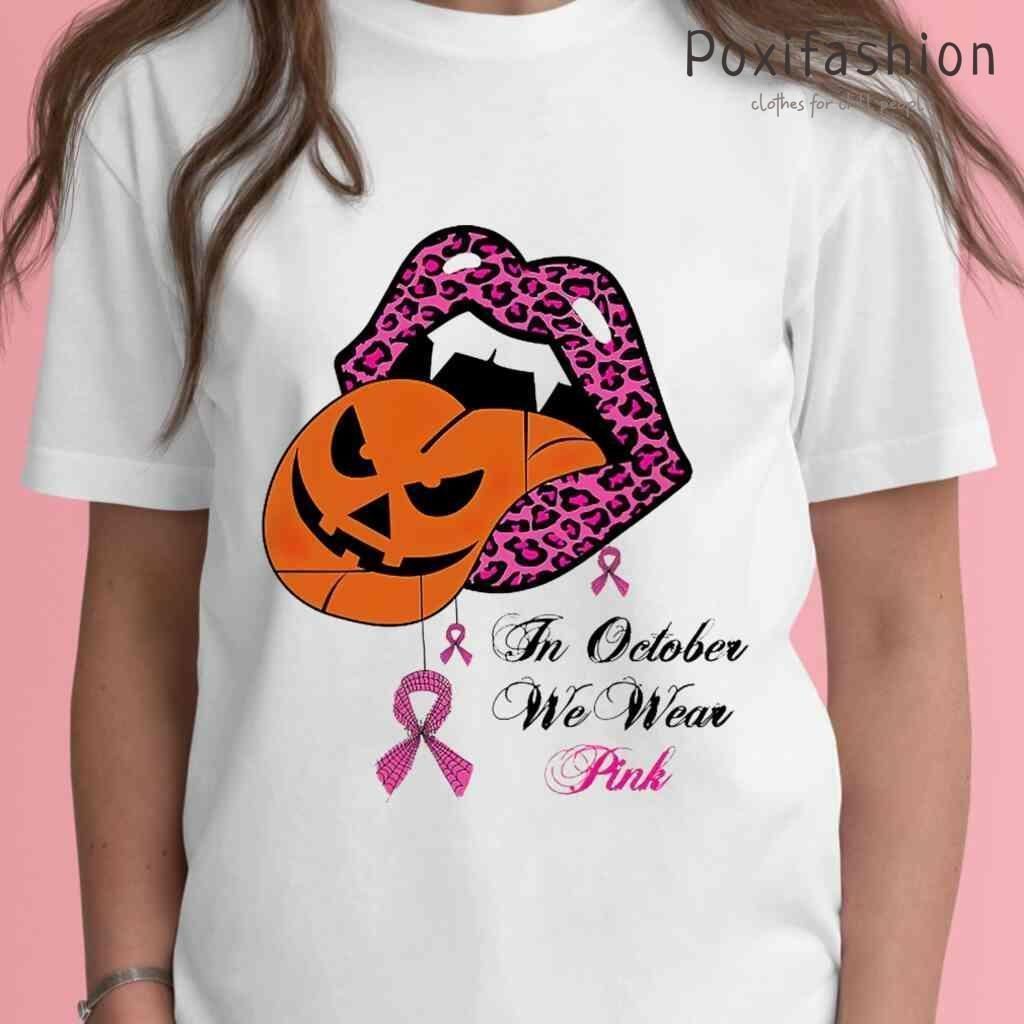 Breast Cancer Halloween Lips In October We Wear Pink Tshirts White