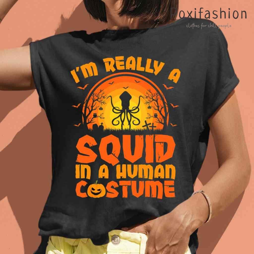 Im Really A Squid In A Human Costume Squid Halloween Tshirts Black