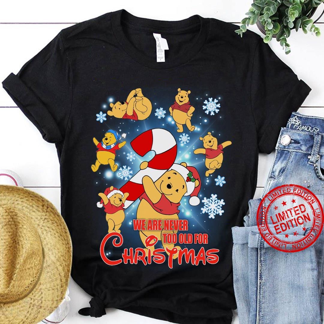 Teddy We Are Never Too Old For Christmas Shirt