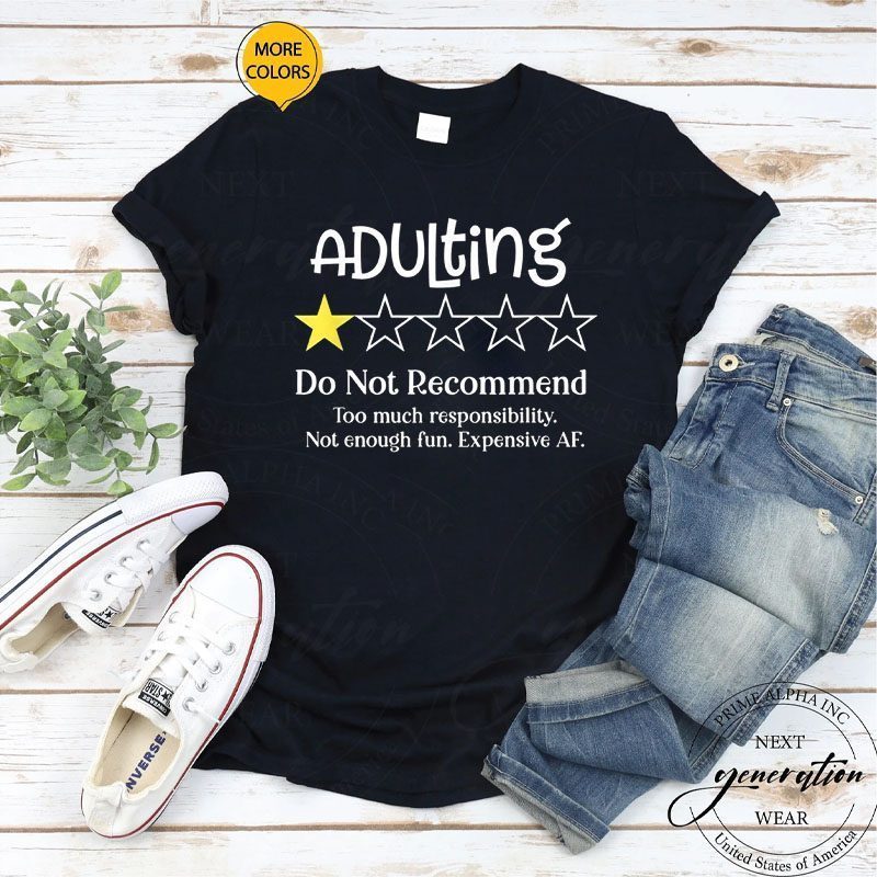 Adulting No Fun Do Not Recommend Funny 1 Star Rating Gift Shirt