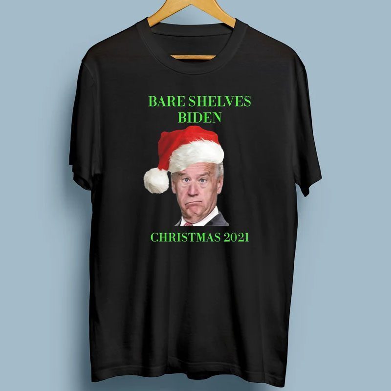 Bare Shelves Biden Christmas 2021 Gift T Shirt
