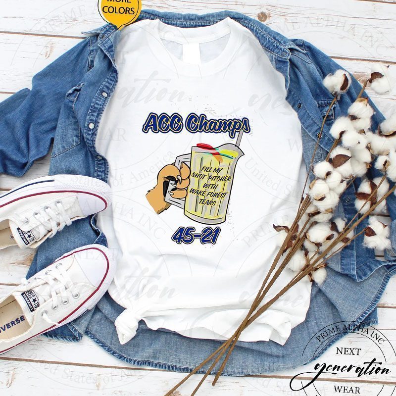 45-21 ACC Champs Full my shot pitcher with wake forest tears t-shirt