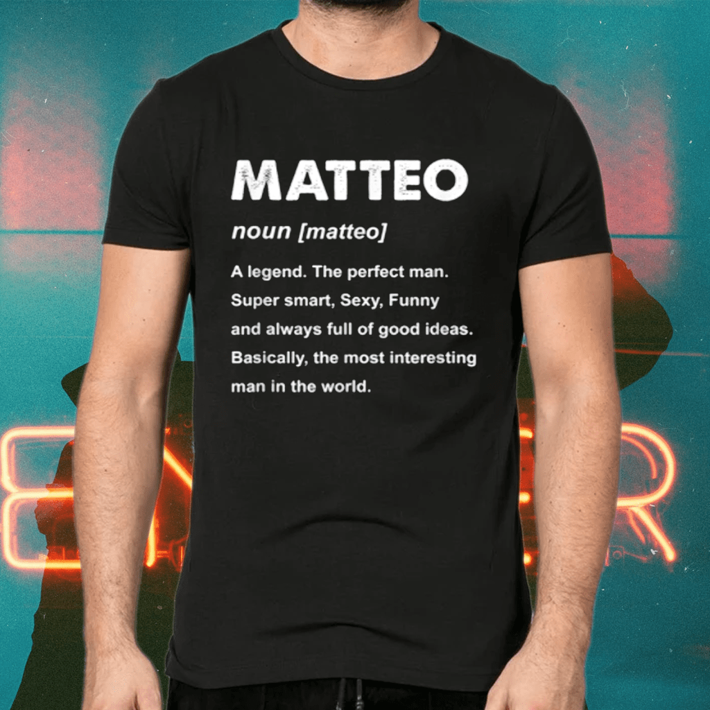 Matteo Name T Shirts