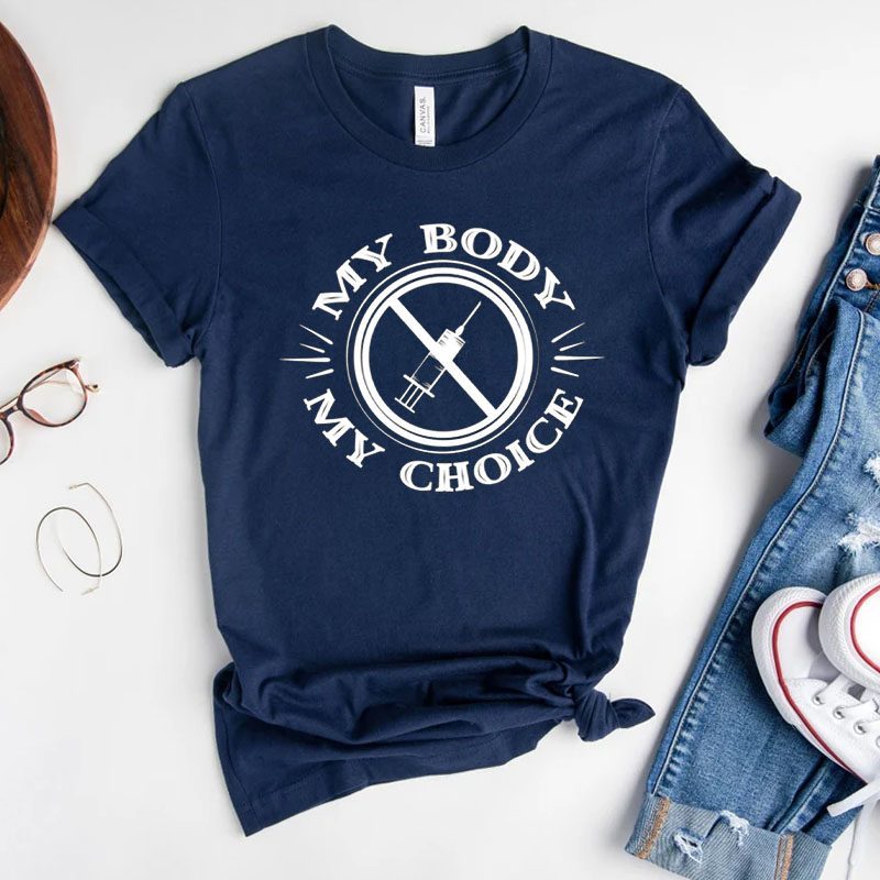 My Body My Choice Anti Vaccine Mandate Shirts