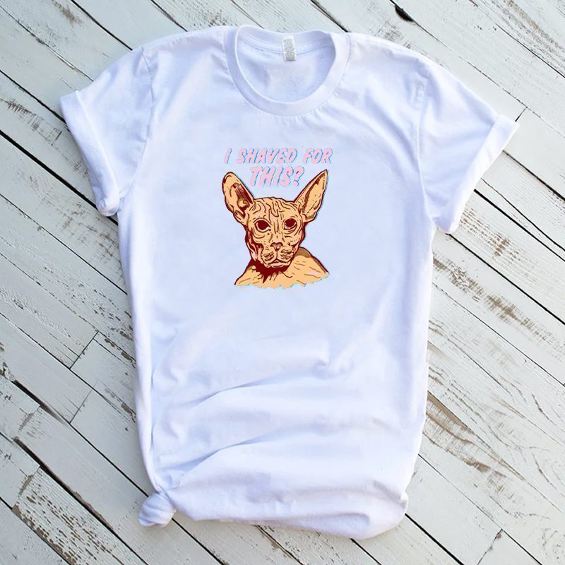 I SHAVED MY KITTY FOR THIS SPHINX CAT FUNNY SHIRT MANY COLORS FREE SHIPPING