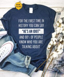 For The First Time In History Shirts