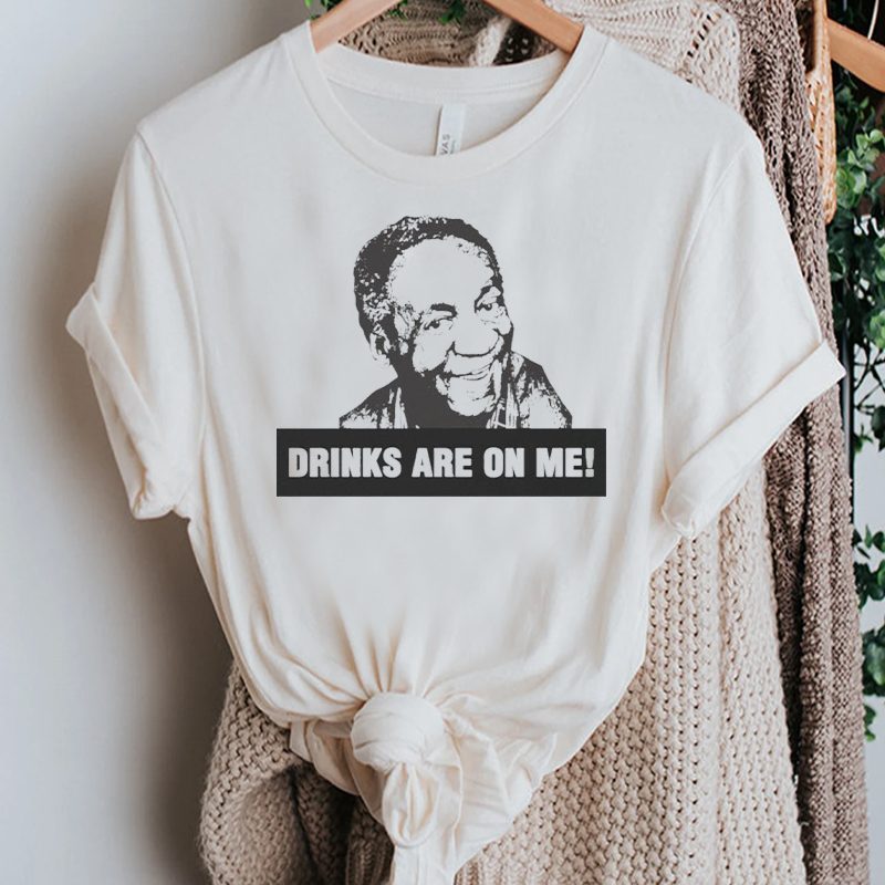 Bill Cosby T-Shirt Cosby Drinks Are On Me Funny Meme Tee Shirt