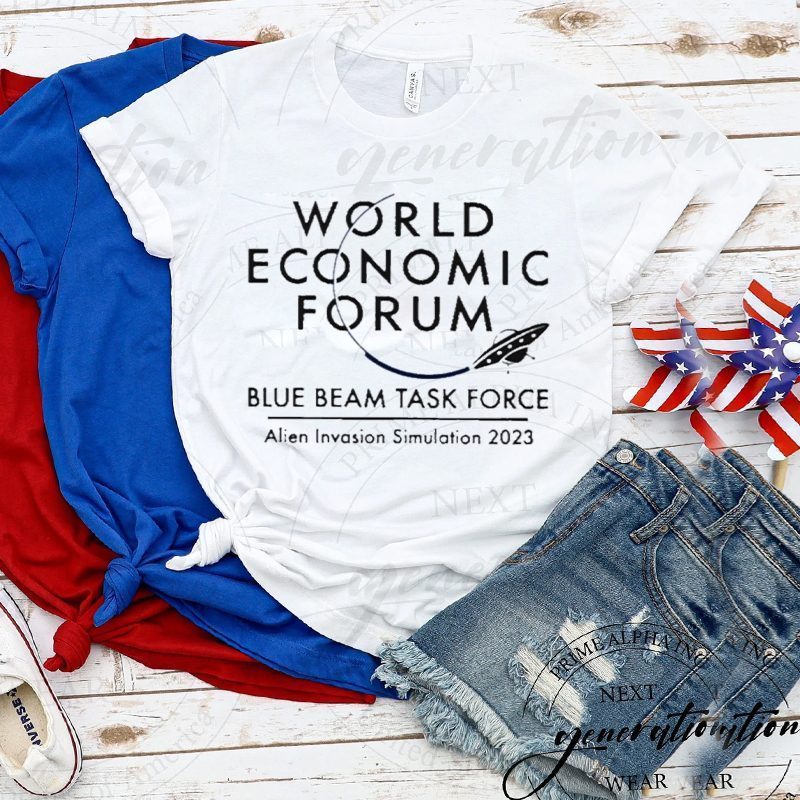World economic forum blue beam task force alien invasion simulation 2023 shirts