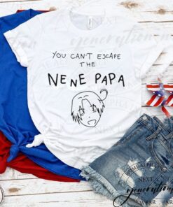 You Can’t Escape The Ne Ne Papa Hetalia Axis Powers tshirt
