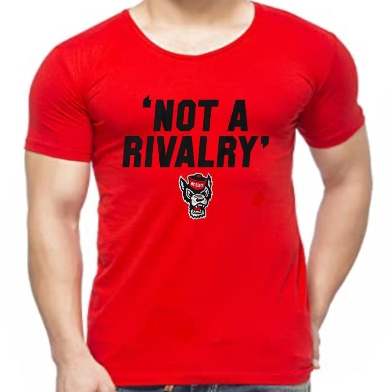 nc state not a rivalry tshirt