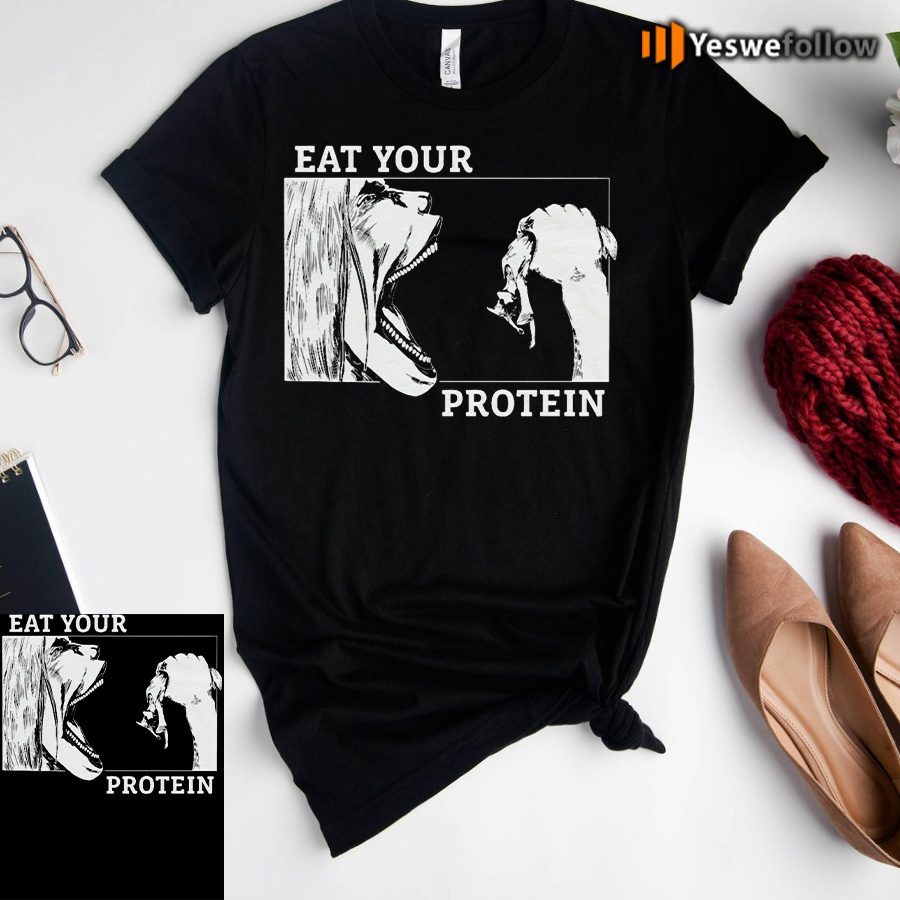 Eat Your Protein Attack on Titan Tee-Shirts