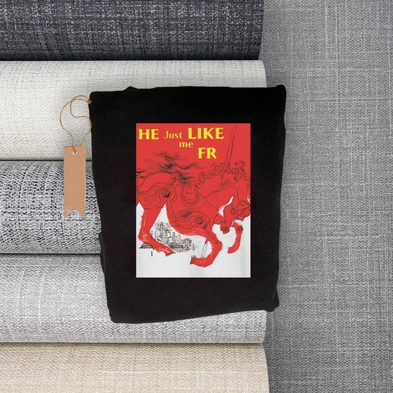 He just like Me fr t-shirts