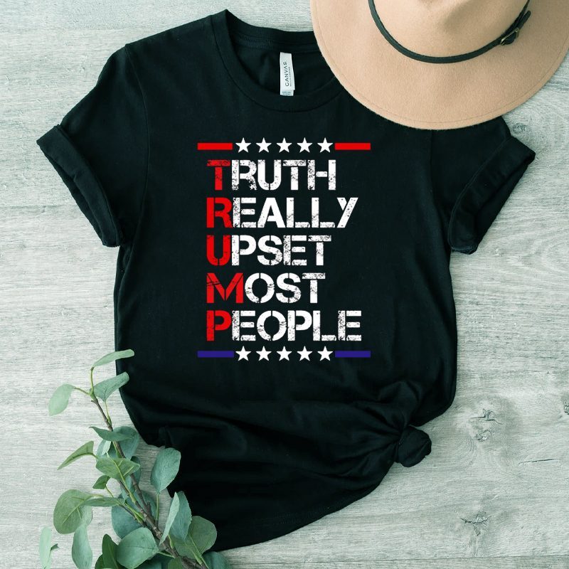 Trump Truth Really Upset Most People Trump 2024 America Flag tshirt