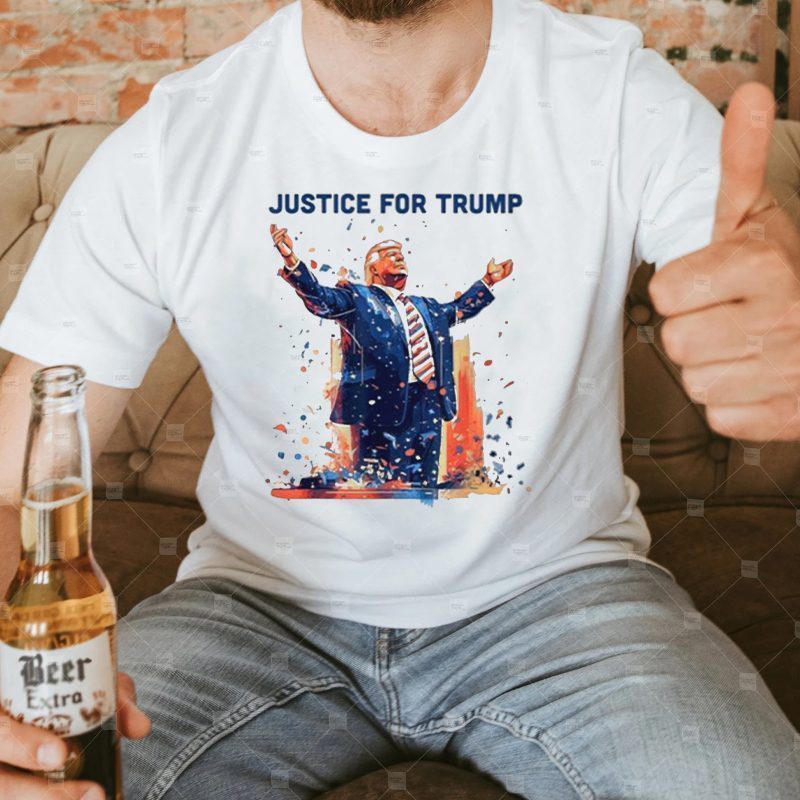 Trump justice for Trump shirt