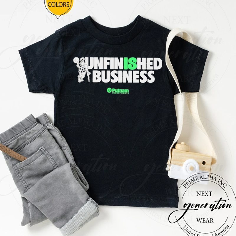 Unfinished Business Putnam Investments TShirts