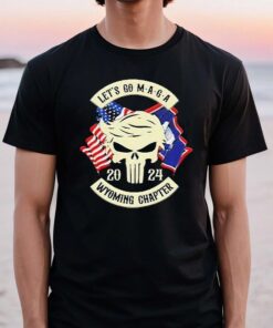 trump Skull Let’s Go Maga 2024 Wyoming Chapter Shirts