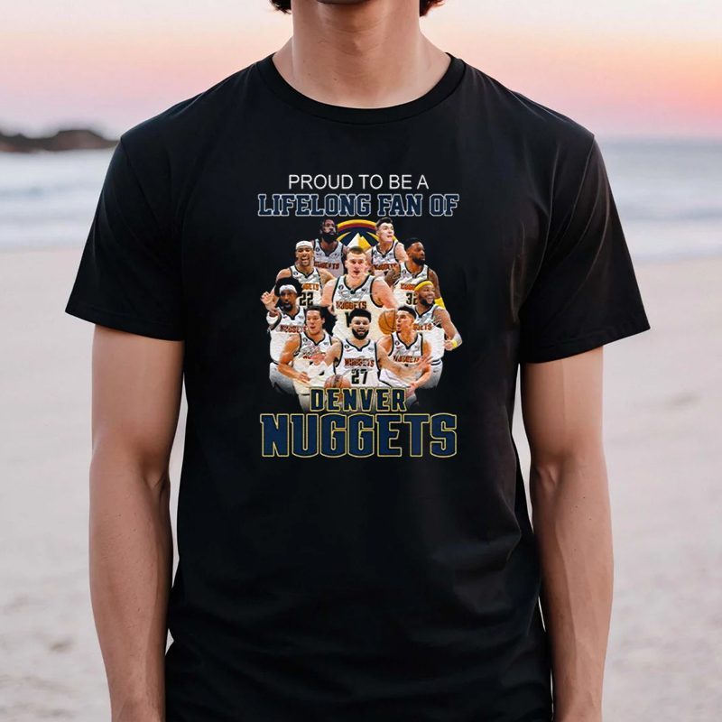 Hot Proud To Be A Lifelong Fan Of Denver Nuggets Signatures 2023 Shirt