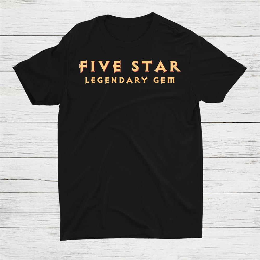 5 Star Legendary Gems Shirt