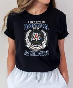 I May Live In Montana But On Game Day My Heart & Soul Belongs To Arizona Wildcats Unisex T-Shirt