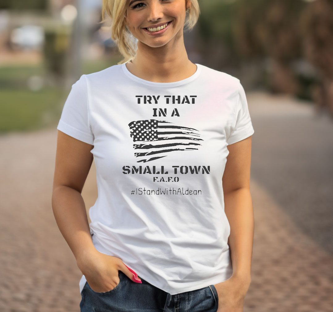 Try That In A Small Town T-Shirt