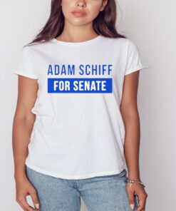 Adam Schiff for senate shirt