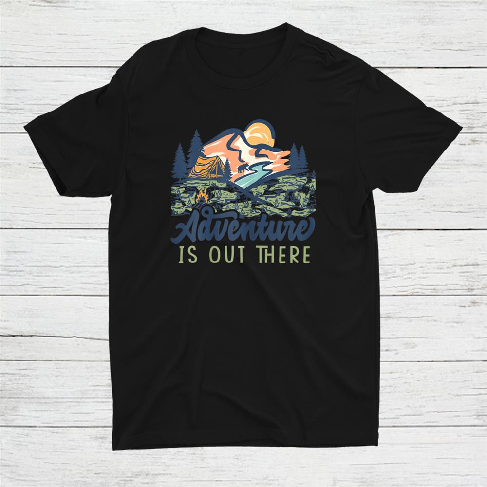 Adventure Outdoor Camping Tents Rivers And Sunsets Shirt