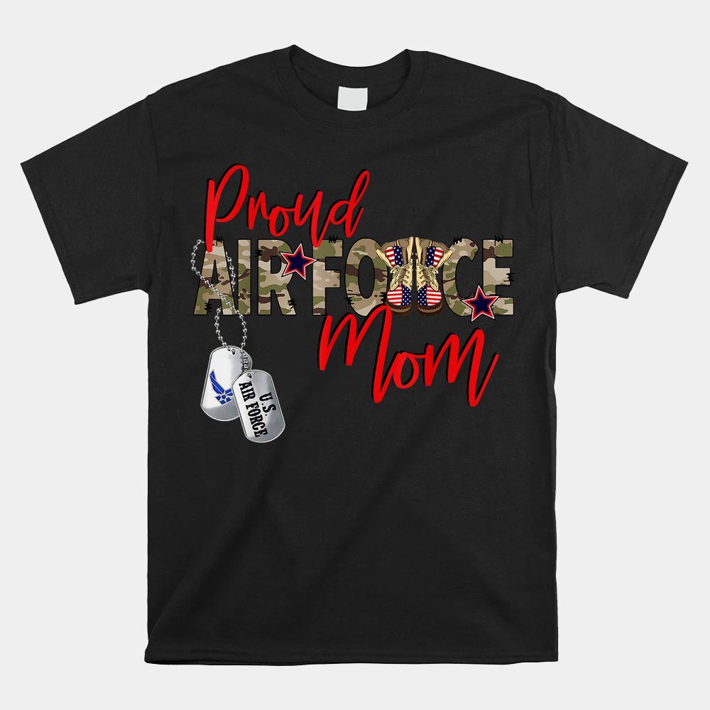 Air Force Gift Air Force Military Mom Proud Air Force Mom Shirt