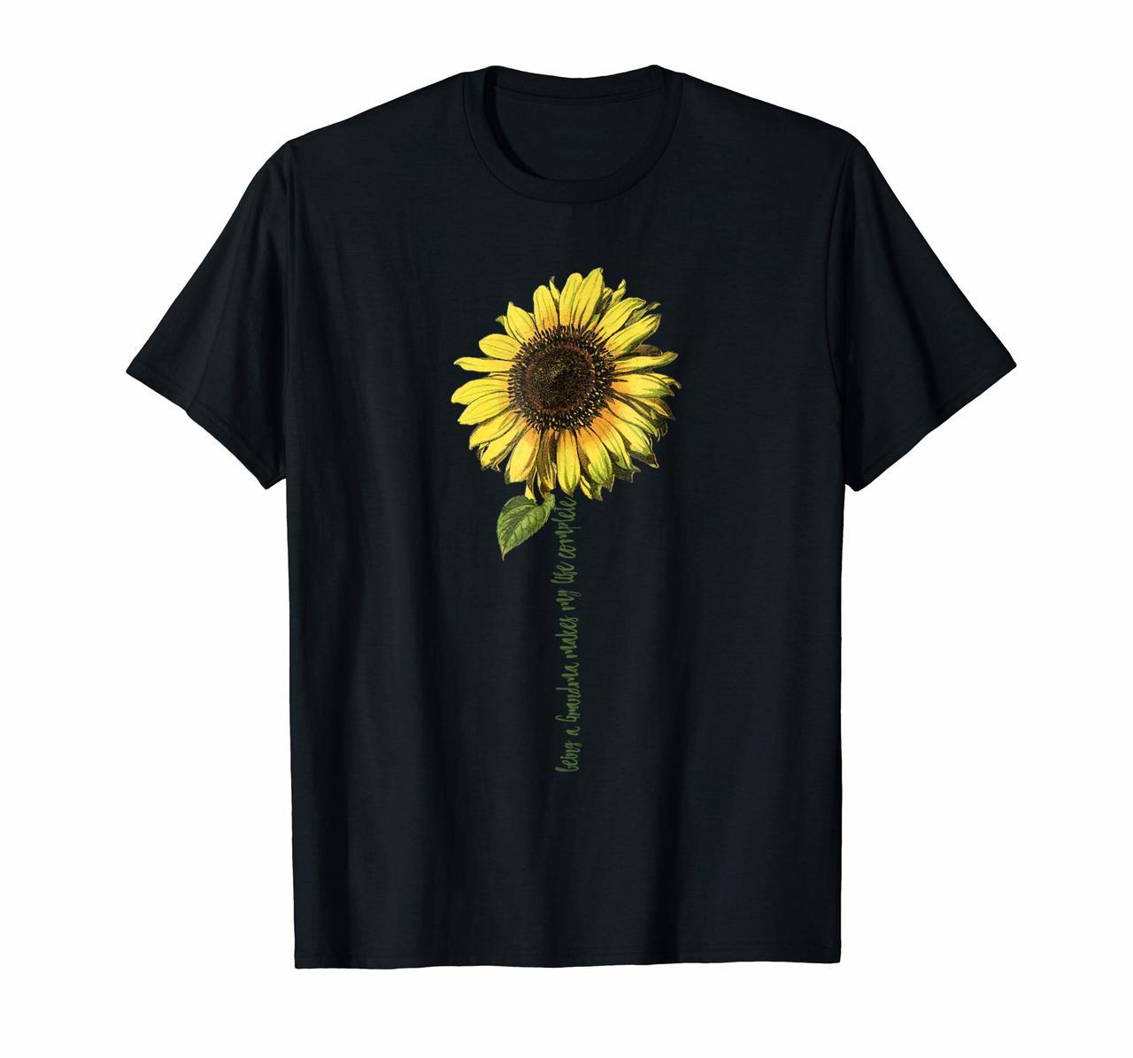 Being A Grandma Makes My Life Complete Shirt Sunflower Tee Hoodies