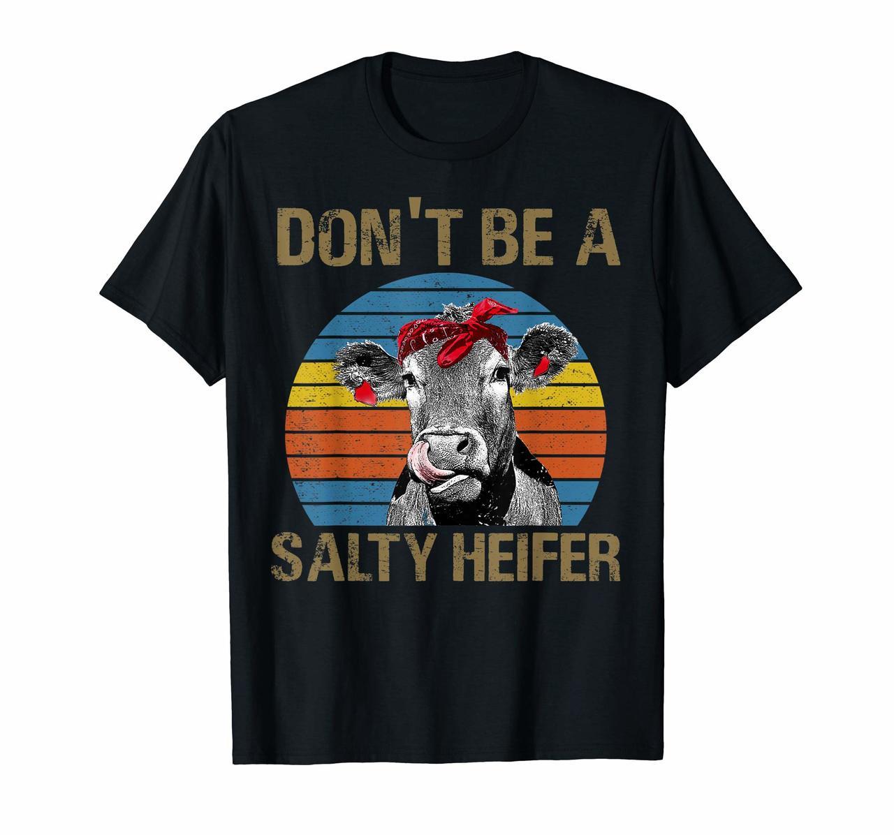 dont be aa salty heifer t-shirt farmer gifts Hoodies