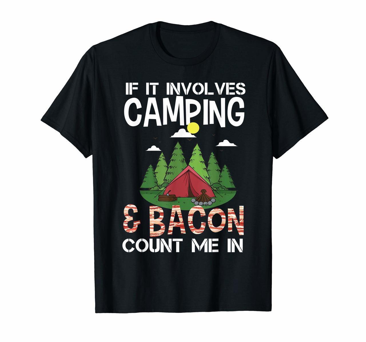 Funny Camping Bacon Count Me In Tee Camper T-Shirt Gifts