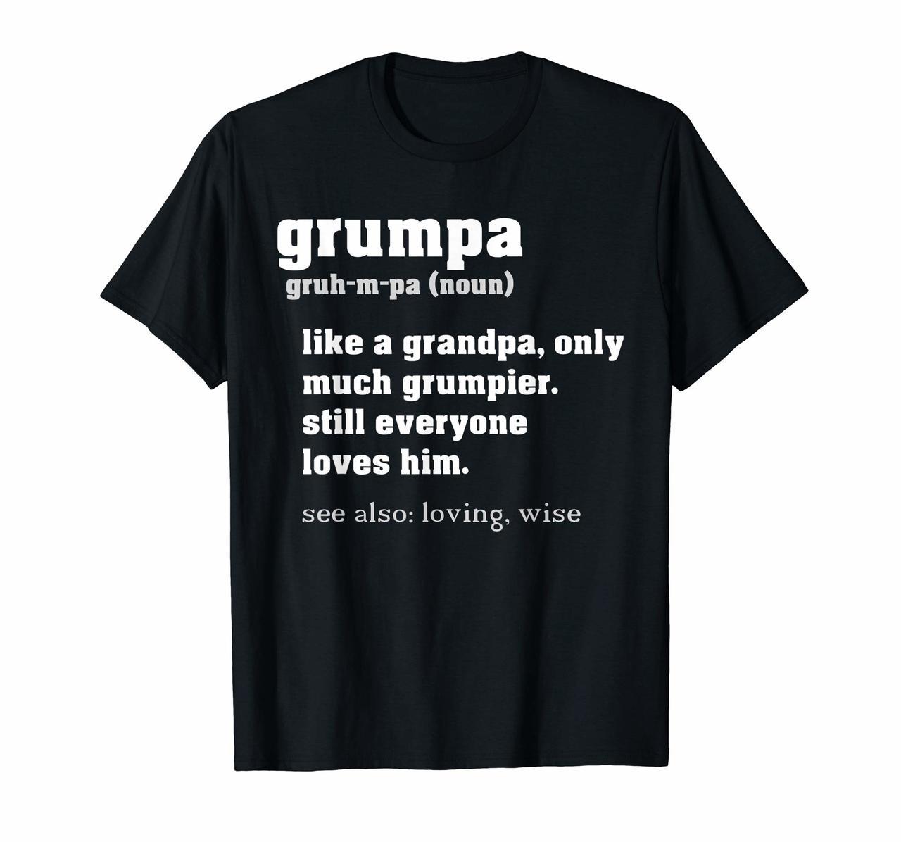Grumpa Definition Shirt - Grandpa Fathers Day Gift T-shirt Hoodies