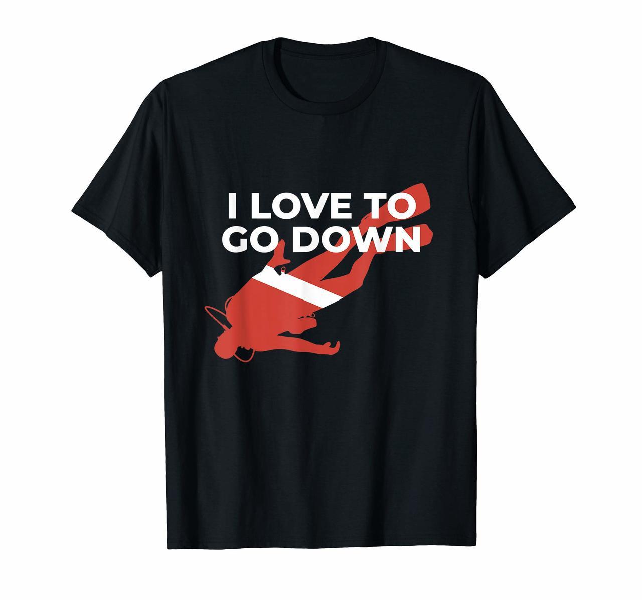 I Love To Go Down - Funny Scuba Diver TShirt Hoodies