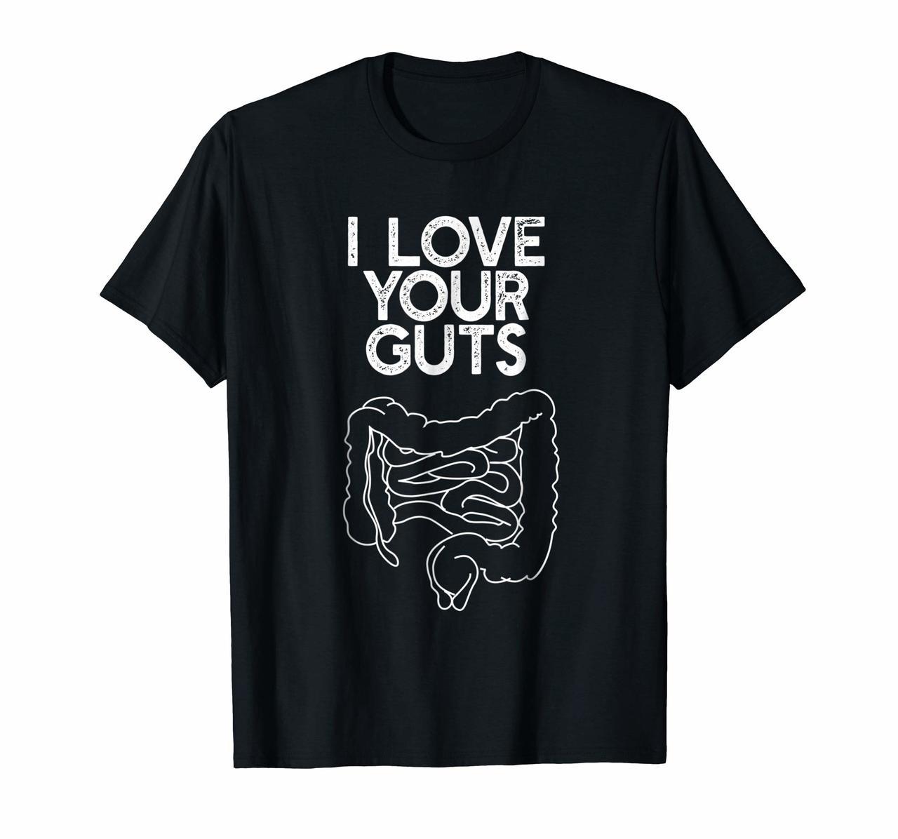I LOVE YOUR GUTS T-Shirt Funny Meme Valentines Day Gift Hoodies