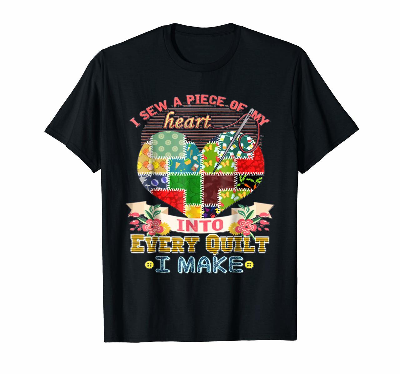 I sew a piece of my heart into every Quilt I make T-shirt Hoodies